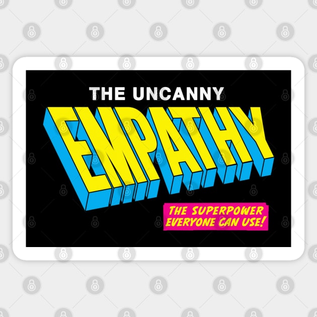 The Uncanny Empathy Sticker by artnessbyjustinbrown